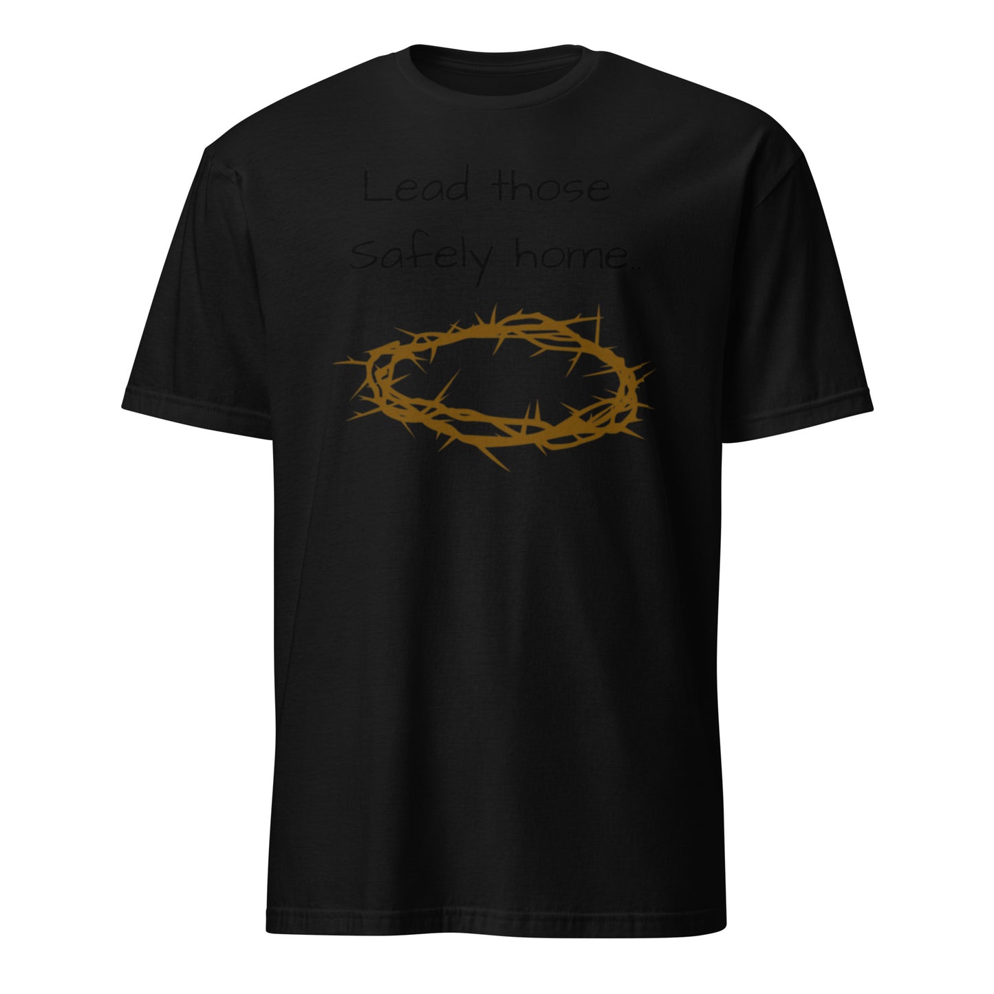Lead Those Safely Home T-Shirt