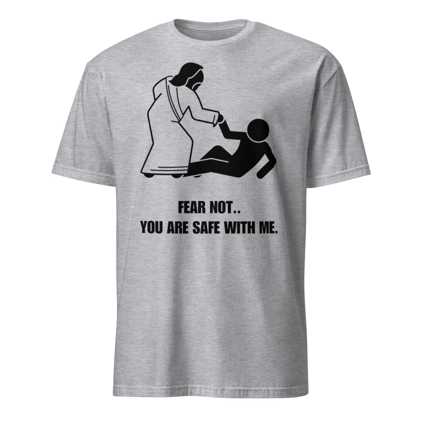 Fear Not T-Shirt
