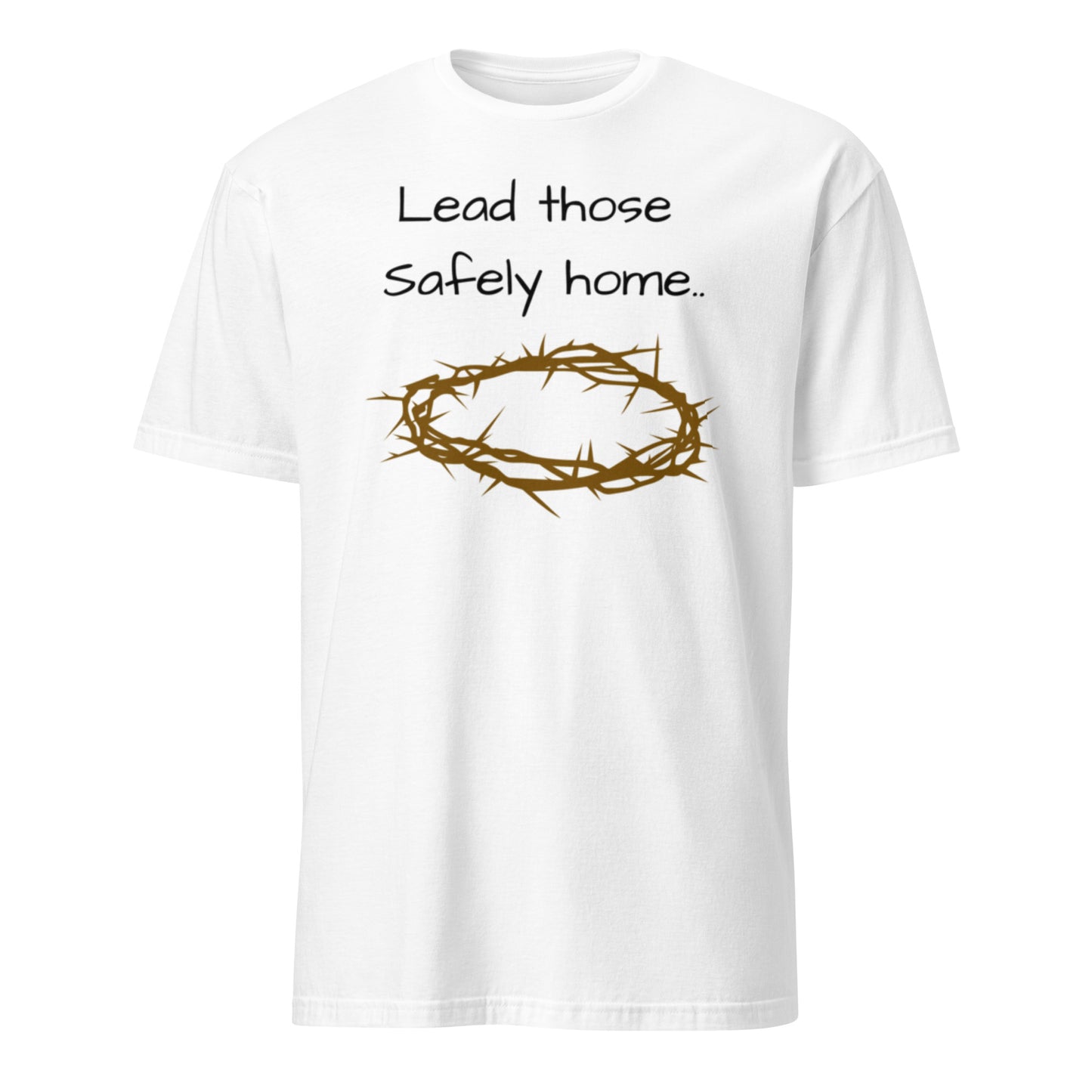 Lead Those Safely Home T-Shirt