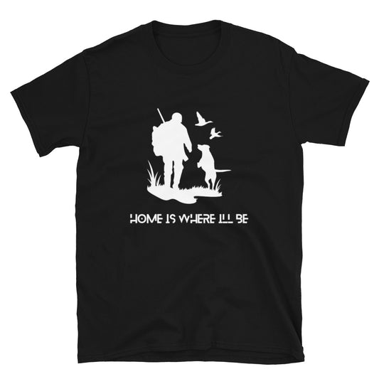 Home Is Where I'll Be T-Shirt
