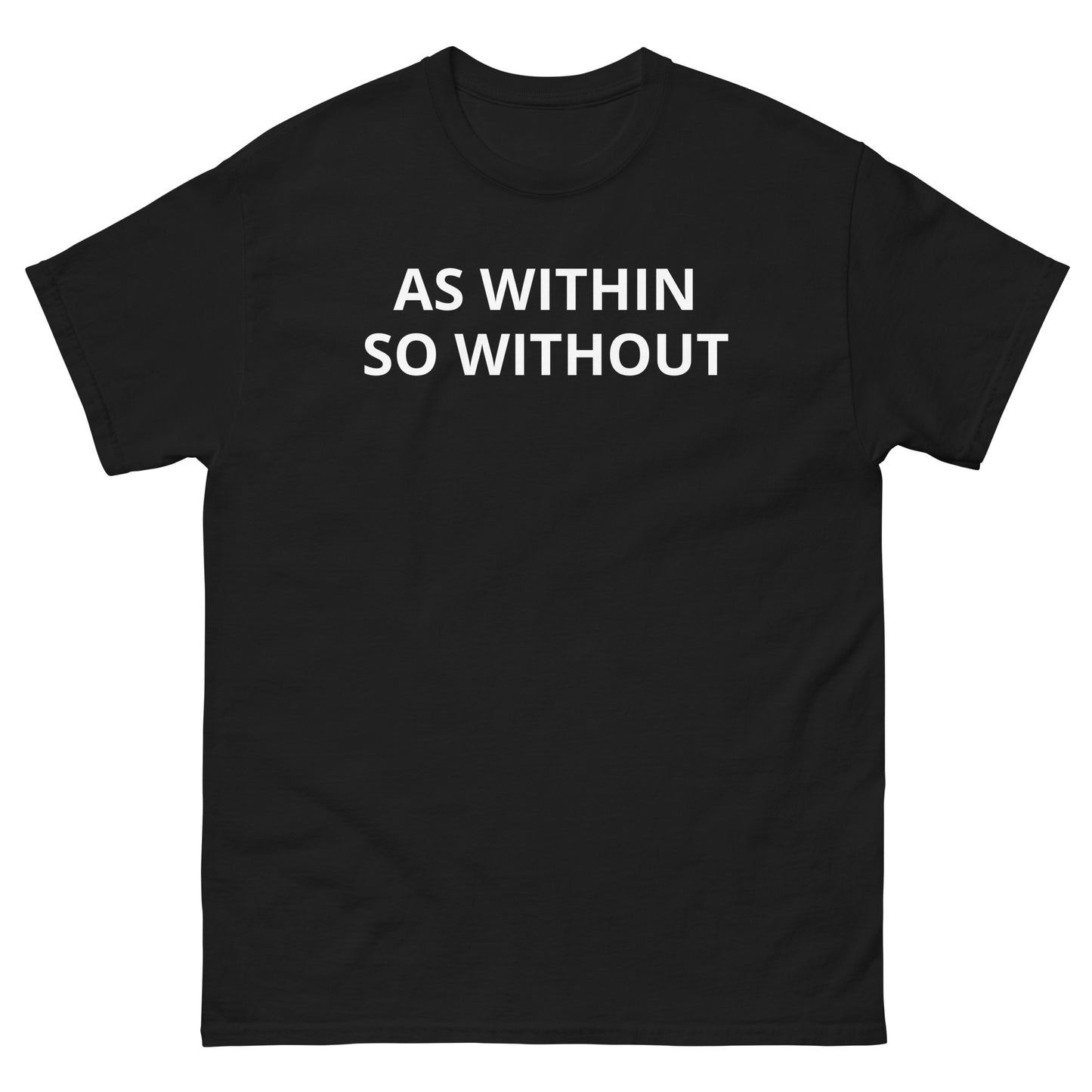 As Within So Without Classic Tee