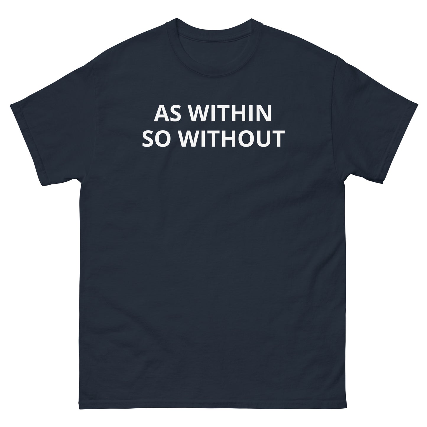 As Within So Without Classic Tee