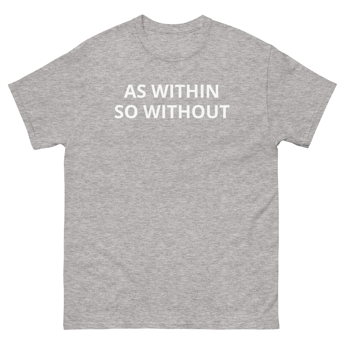 As Within So Without Classic Tee