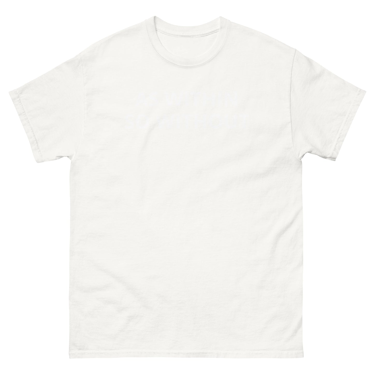 As Within So Without Classic Tee