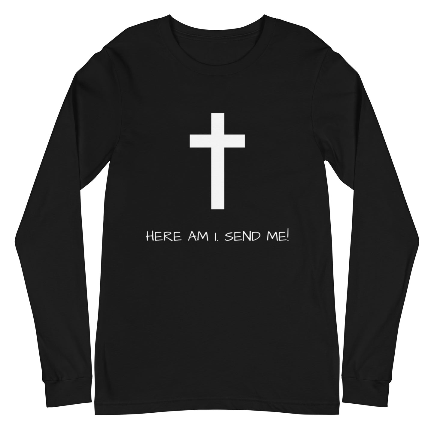 Here Am I Send Me Long Sleeve Tee