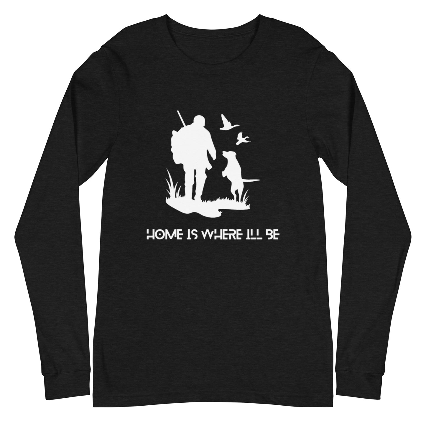 Home Is Where I'll Be Long Sleeve Tee