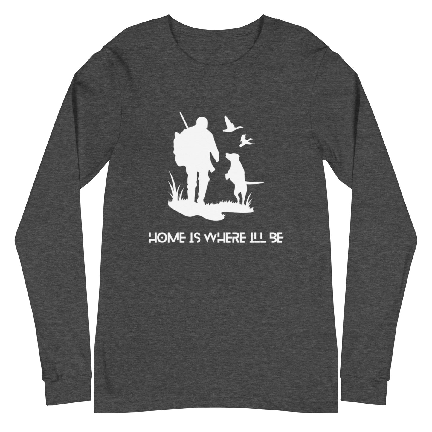 Home Is Where I'll Be Long Sleeve Tee