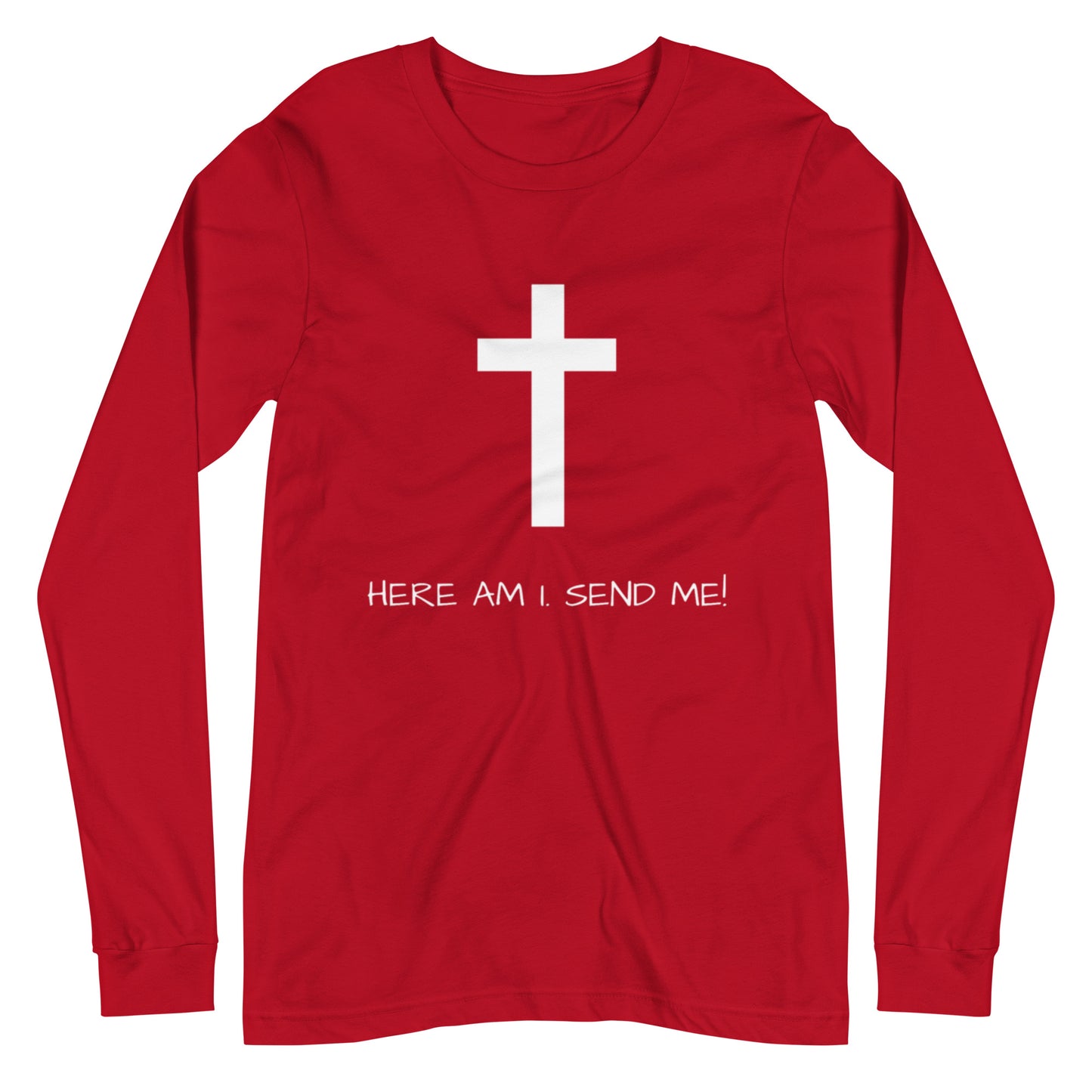 Here Am I Send Me Long Sleeve Tee