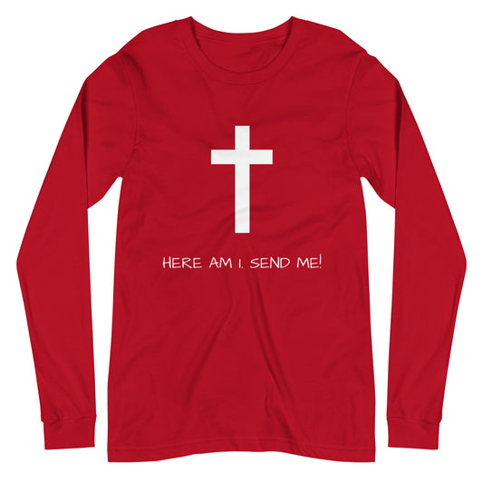 Here Am I Send Me Long Sleeve Tee