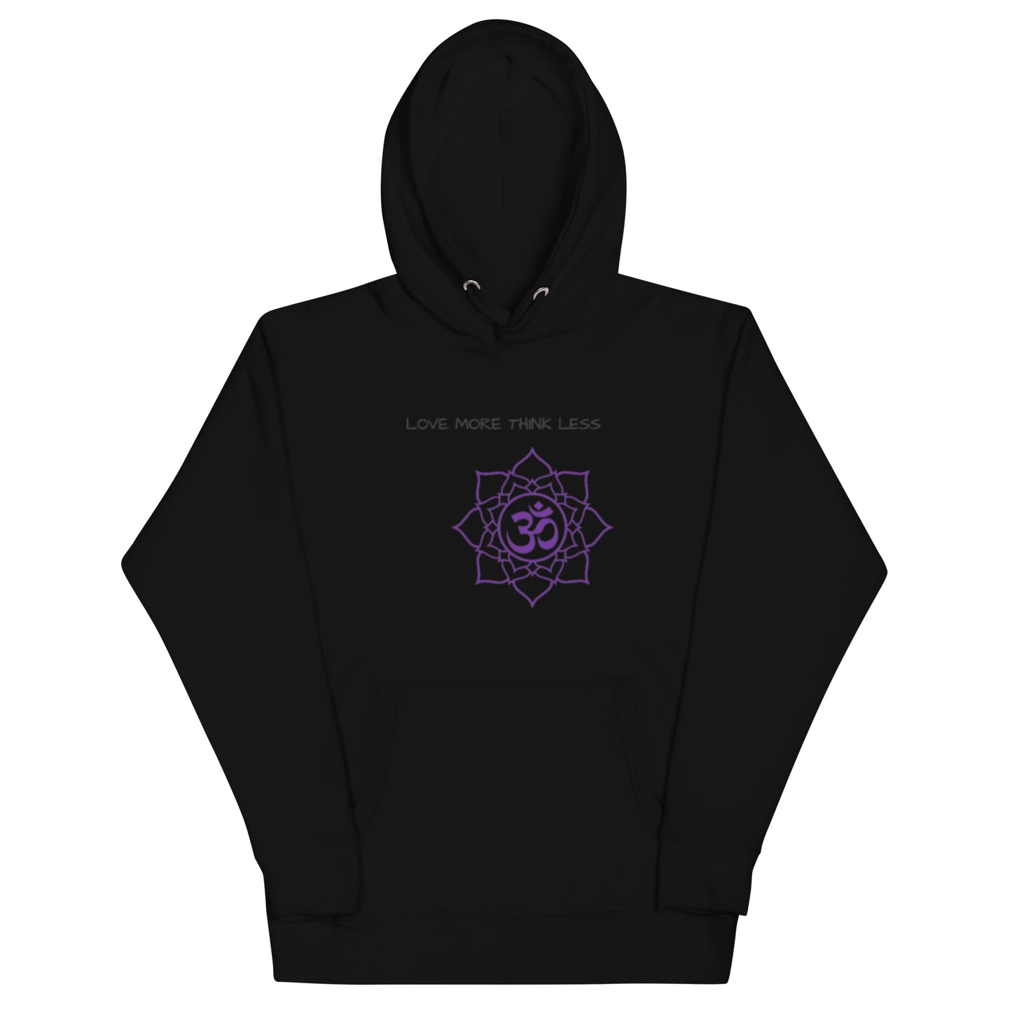 Love More Think Less Hoodie