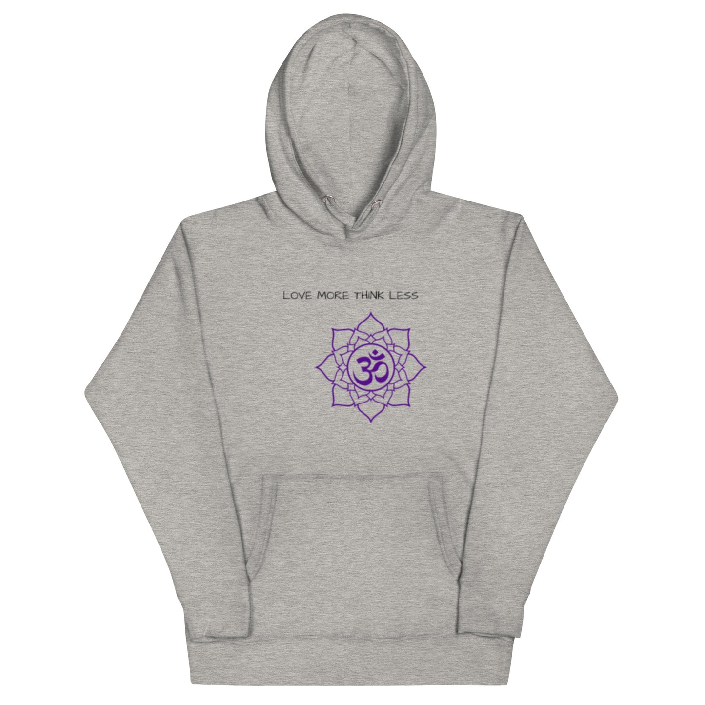 Love More Think Less Hoodie
