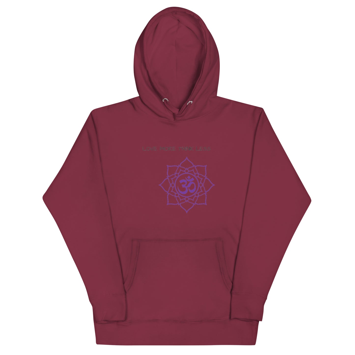 Love More Think Less Hoodie