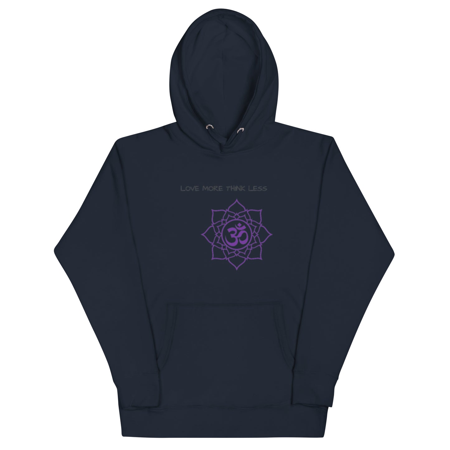 Love More Think Less Hoodie